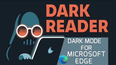 darkreader|dark reader extension for edge.